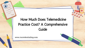 How much does telemedicine practice cost
