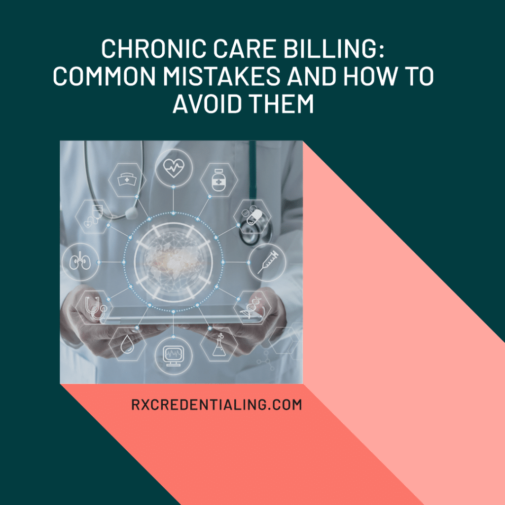 Chronic Care Billing: Common Mistakes and How to Avoid Them