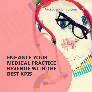Enhance Your Medical Practice Revenue with the Best KPIs